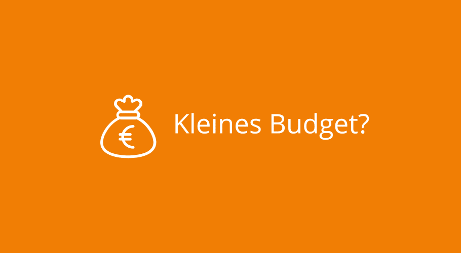 Große Werbung bei kleinem Budget?