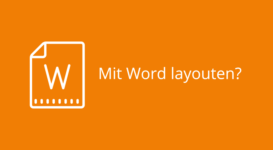 Mit Word layouten?